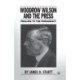 Woodrow Wilson and the Press: Prelude to the Presidency