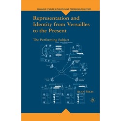 Representation and Identity from Versailles to the Present: The Performing Subject