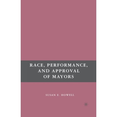 Race, Performance, and Approval of Mayors