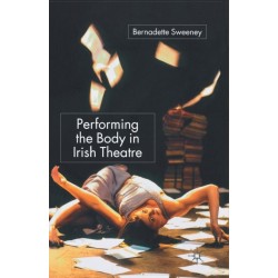 Performing the Body in Irish Theatre