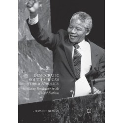 Democratic South Africa's Foreign Policy: Voting Behaviour in the United Nations