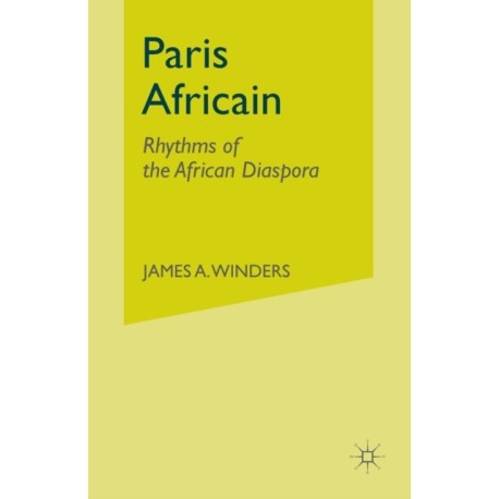 Paris Africain: Rhythms of the African Diaspora