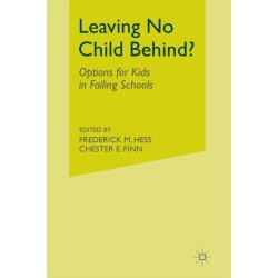 Leaving No Child Behind?: Options for Kids in Failing Schools
