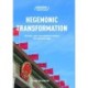 Hegemonic Transformation: The State, Laws, and Labour Relations in Post-Socialist China
