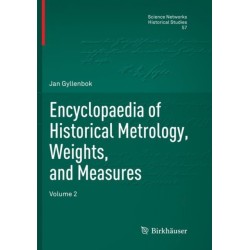 Encyclopaedia of Historical Metrology, Weights, and Measures: Volume 2