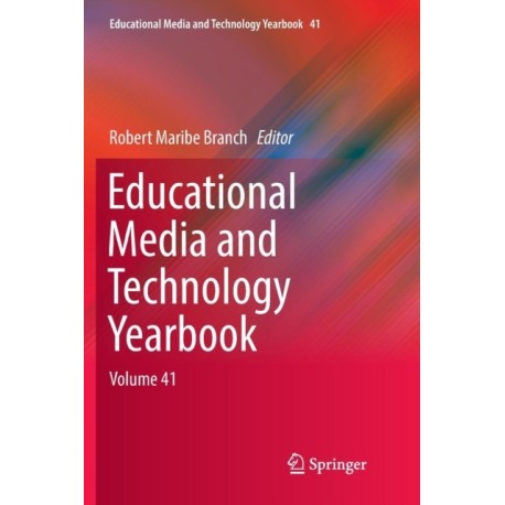 Educational Media and Technology Yearbook: Volume 41