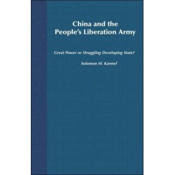 China and the People's Liberation Army: Great Power or Struggling Developing State?