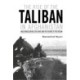 The Rise of the Taliban in Afghanistan: Mass Mobilization, Civil War, and the Future of the Region