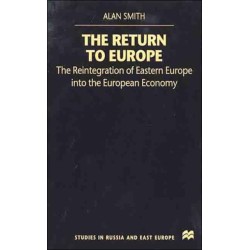 The Return To Europe: The Reintegration of Eastern Europe into the European Economy
