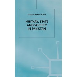 Military, State and Society in Pakistan