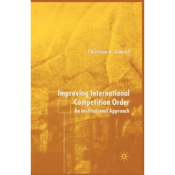 Improving International Competition Order: An Institutional Approach