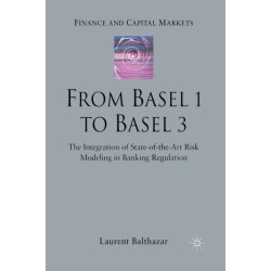 From Basel 1 to Basel 3: The Integration of State of the Art Risk Modelling in Banking Regulation
