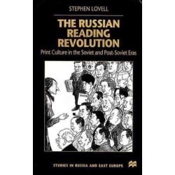 The Russian Reading Revolution: Print Culture in the Soviet and Post-Soviet Eras