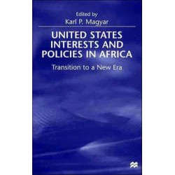 United States Interests and Policies in Africa: Transition to a New Era