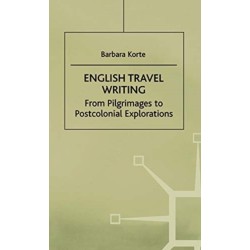 English Travel Writing From Pilgrimages To Postcolonial Explorations