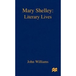 Mary Shelley: A Literary Life