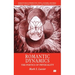 Romantic Dynamics: The Poetics of Physicality
