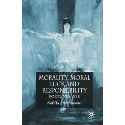Morality, Moral Luck and Responsibility: Fortune's Web