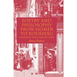 Poetry and Philosophy from Homer to Rousseau: Romantic Souls, Realist Lives