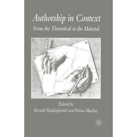 Authorship in Context: From the Theoretical to the Material