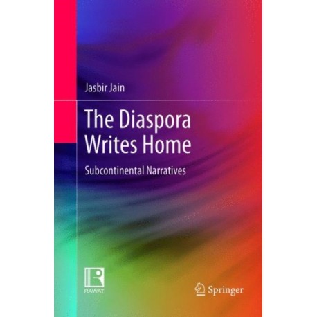 The Diaspora Writes Home: Subcontinental Narratives
