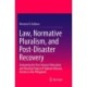 Law, Normative Pluralism, and Post-Disaster Recovery: Evaluating the Post-Disaster Relocation and Housing Project of Typhoon Ketsana Victims in the Philippines