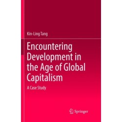 Encountering Development in the Age of Global Capitalism: A Case Study