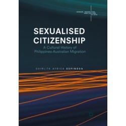 Sexualised Citizenship: A Cultural History of Philippines-Australian Migration