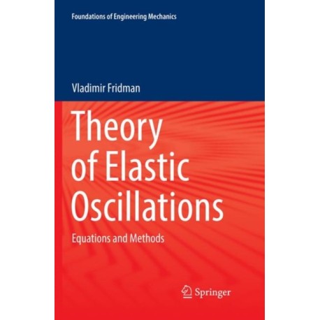 Theory of Elastic Oscillations: Equations and Methods