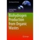 Biohydrogen Production from Organic Wastes