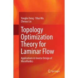 Topology Optimization Theory for Laminar Flow: Applications in Inverse Design of Microfluidics