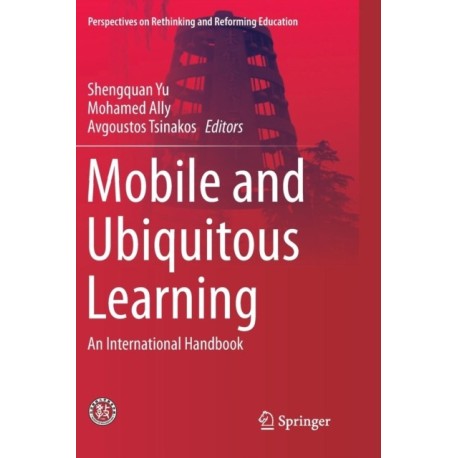 Mobile and Ubiquitous Learning: An International Handbook