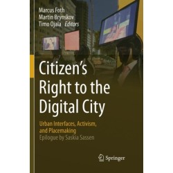 Citizen’s Right to the Digital City: Urban Interfaces, Activism, and Placemaking