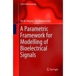 A Parametric Framework for Modelling of Bioelectrical Signals