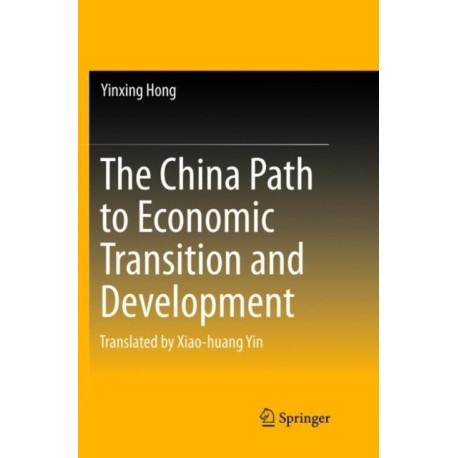The China Path to Economic Transition and Development