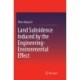 Land Subsidence Induced by the Engineering-Environmental Effect