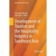 Development of Tourism and the Hospitality Industry in Southeast Asia