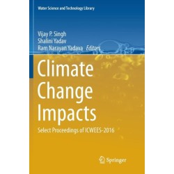 Climate Change Impacts: Select Proceedings of ICWEES-2016