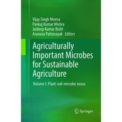 Agriculturally Important Microbes for Sustainable Agriculture: Volume I: Plant-soil-microbe nexus