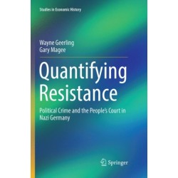 Quantifying Resistance: Political Crime and the People’s Court in Nazi Germany