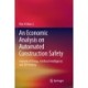 An Economic Analysis on Automated Construction Safety: Internet of Things, Artificial Intelligence and 3D Printing