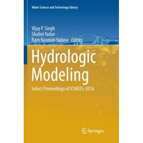 Hydrologic Modeling: Select Proceedings of ICWEES-2016
