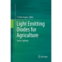 Light Emitting Diodes for Agriculture: Smart Lighting