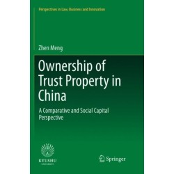 Ownership of Trust Property in China: A Comparative and Social Capital Perspective