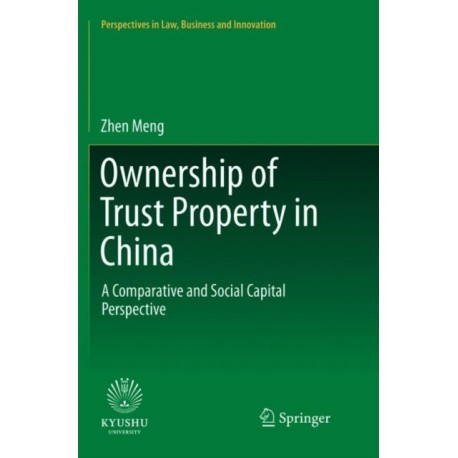 Ownership of Trust Property in China: A Comparative and Social Capital Perspective
