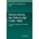 Famines During the ?Little Ice Age' (1300-1800): Socionatural Entanglements in Premodern Societies