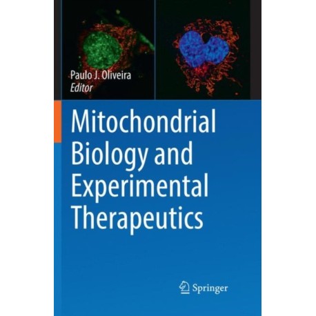 Mitochondrial Biology and Experimental Therapeutics
