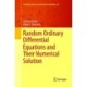 Random Ordinary Differential Equations and Their Numerical Solution