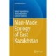 Man-Made Ecology of East Kazakhstan