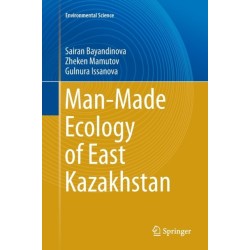 Man-Made Ecology of East Kazakhstan
